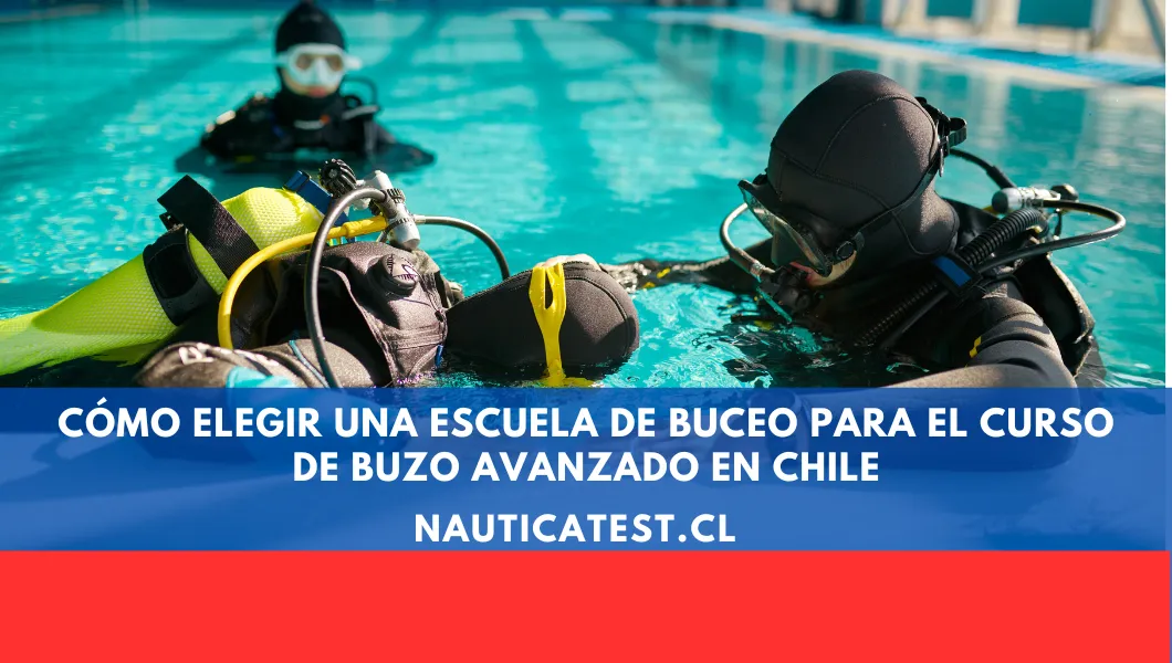 Cómo Elegir una Escuela de Buceo para el Curso de Buzo Avanzado en Chile
