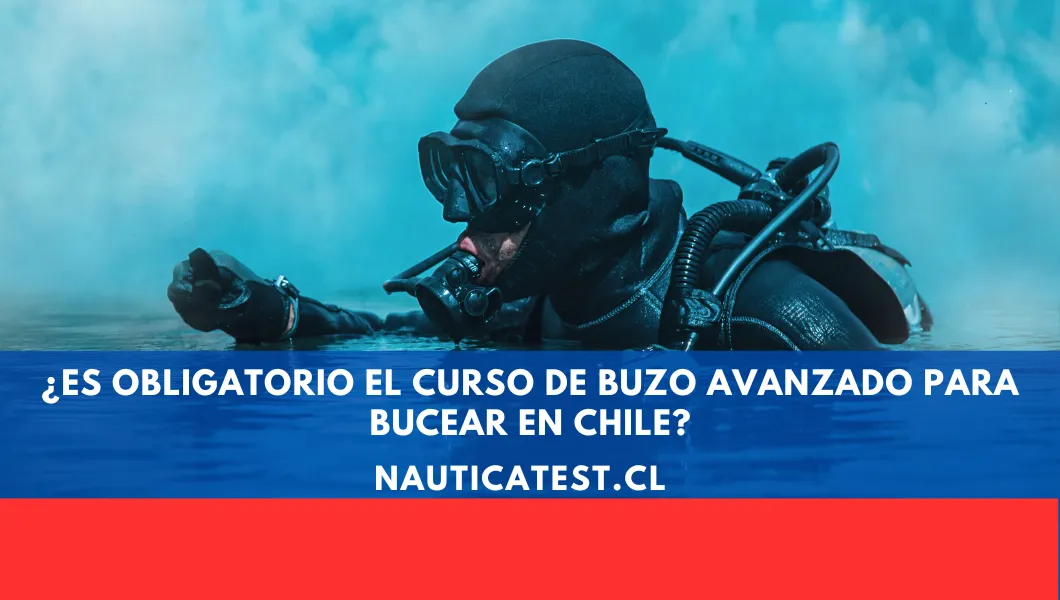 ¿Es Obligatorio el Curso de Buzo Avanzado para Bucear en Chile?