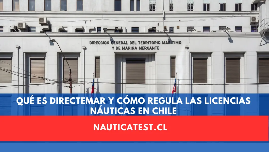 ¿Qué es DIRECTEMAR y Cómo Regula las Licencias Náuticas en Chile?