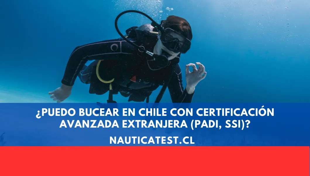 ¿Puedo Bucear en Chile con Certificación Avanzada Extranjera (PADI, SSI)?