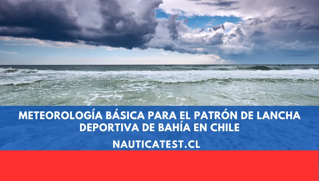Meteorología Básica para el Patrón de Lancha Deportiva de Bahía en Chile