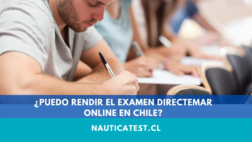 ¿Puedo Rendir el Examen DIRECTEMAR Online en Chile?