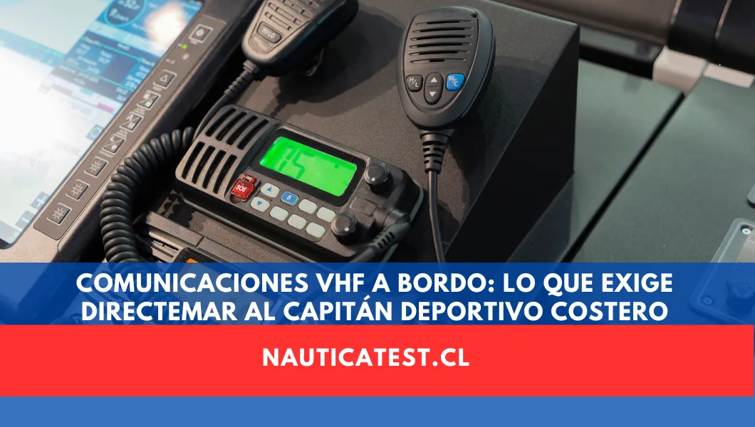 Comunicaciones VHF a Bordo: Lo que Exige DIRECTEMAR al Capitán Deportivo Costero