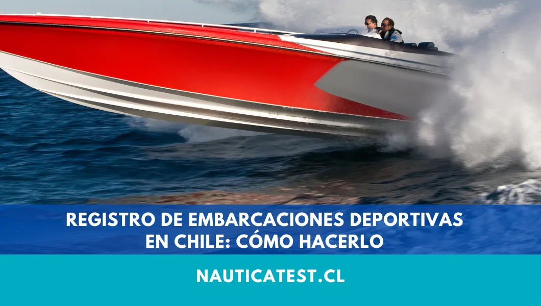 Registro de Embarcaciones Deportivas en Chile: Cómo Hacerlo