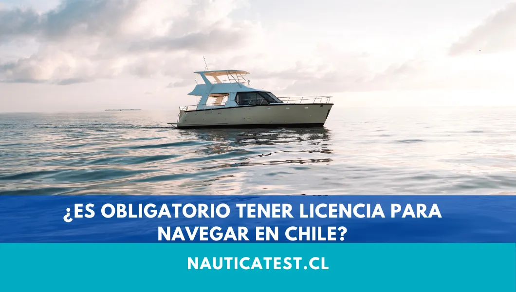¿Es Obligatorio Tener Licencia para Navegar en Chile?