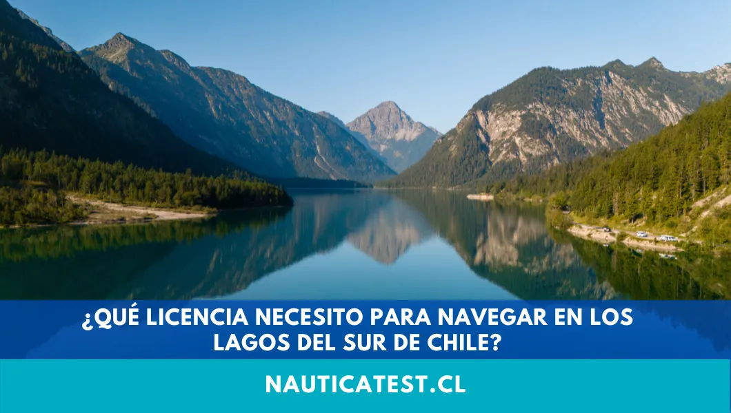 ¿Qué Licencia Necesito para Navegar en los Lagos del Sur de Chile?