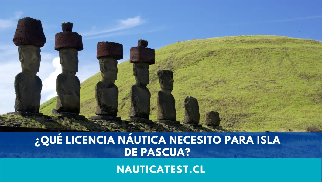 ¿Qué Licencia Náutica Necesito para Isla de Pascua?