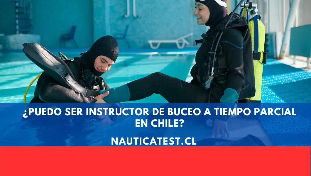 ¿Puedo ser Instructor de Buceo a Tiempo Parcial en Chile?