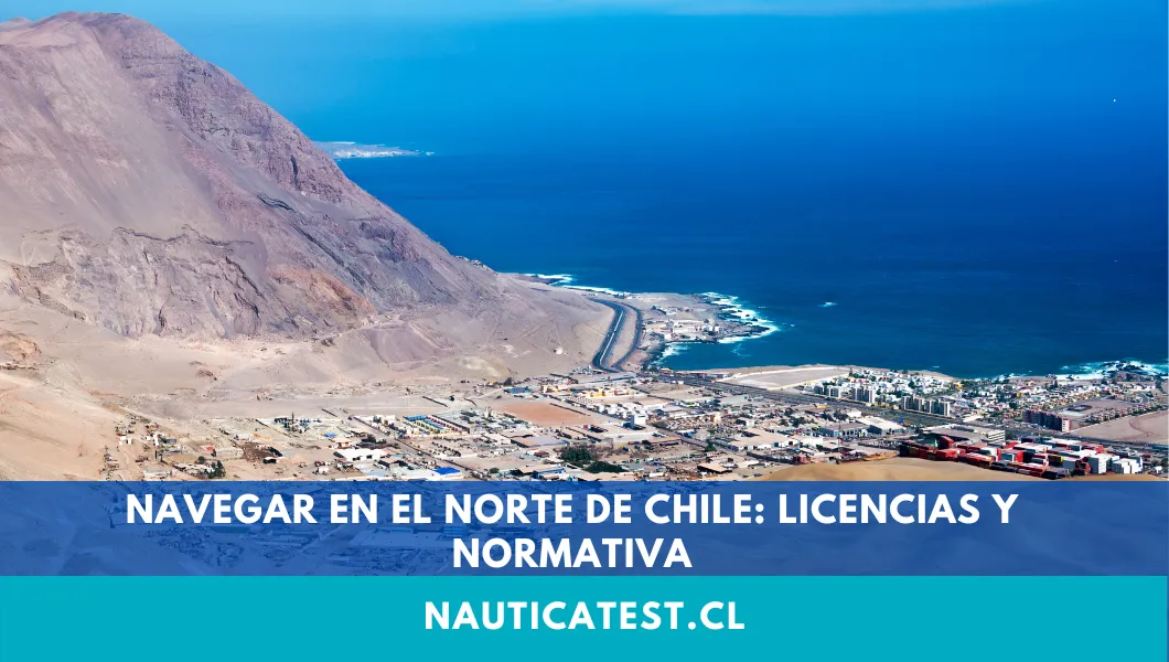 Navegar en el Norte de Chile: Licencias y Normativa