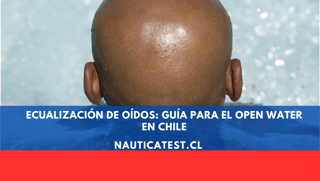 Ecualización de Oídos: Guía para el Open Water en Chile