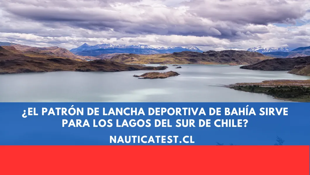 ¿El Patrón de Lancha Deportiva de Bahía Sirve para los Lagos del Sur de Chile?
