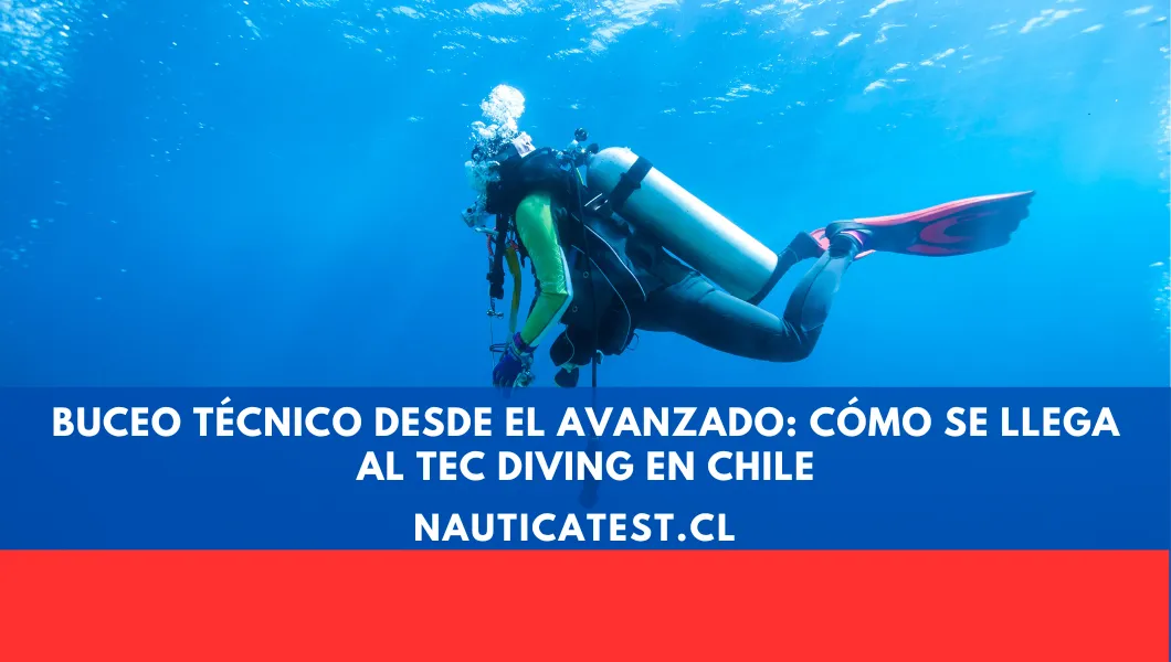 Buceo Técnico desde el Avanzado: Cómo se Llega al Tec Diving en Chile