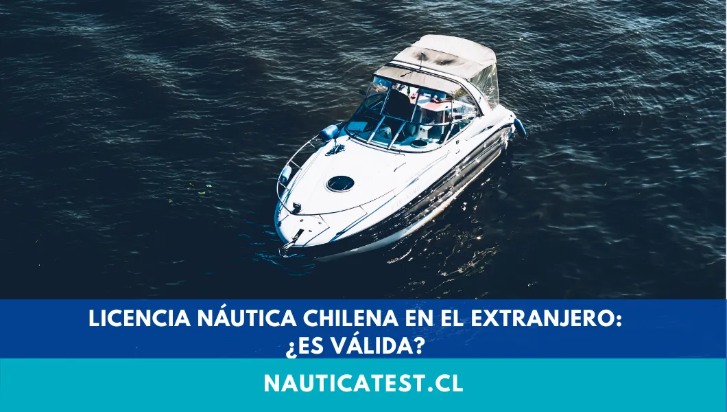 Licencia Náutica Chilena en el Extranjero: ¿Es Válida?