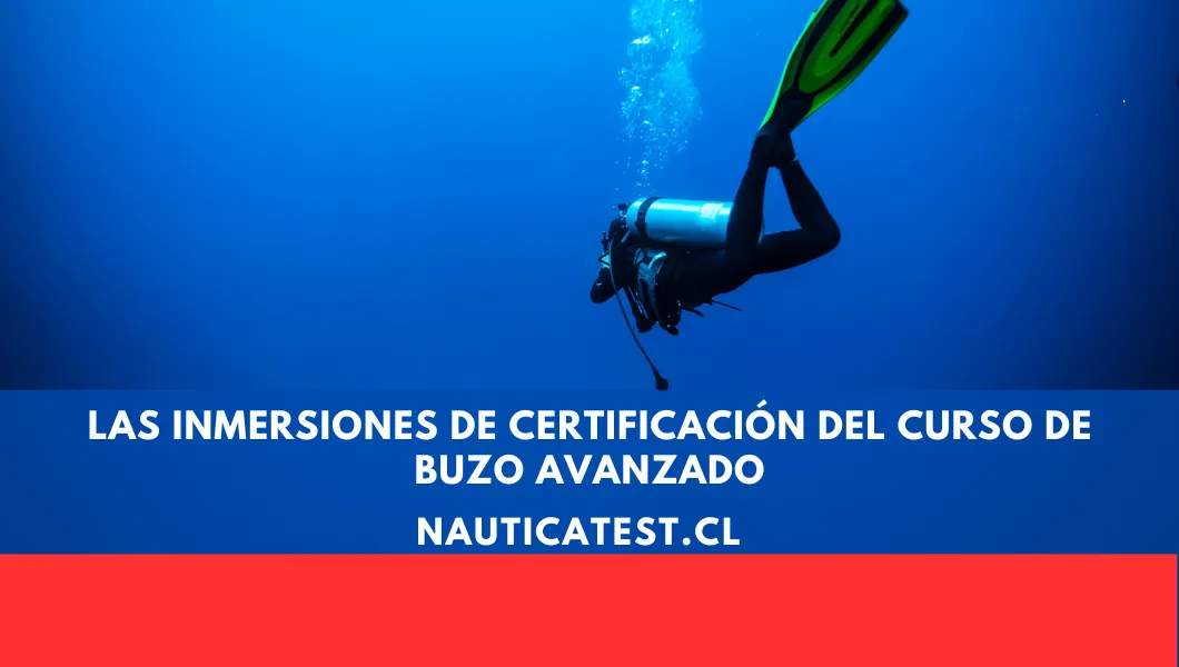 Las Inmersiones de Certificación del Curso de Buzo Avanzado