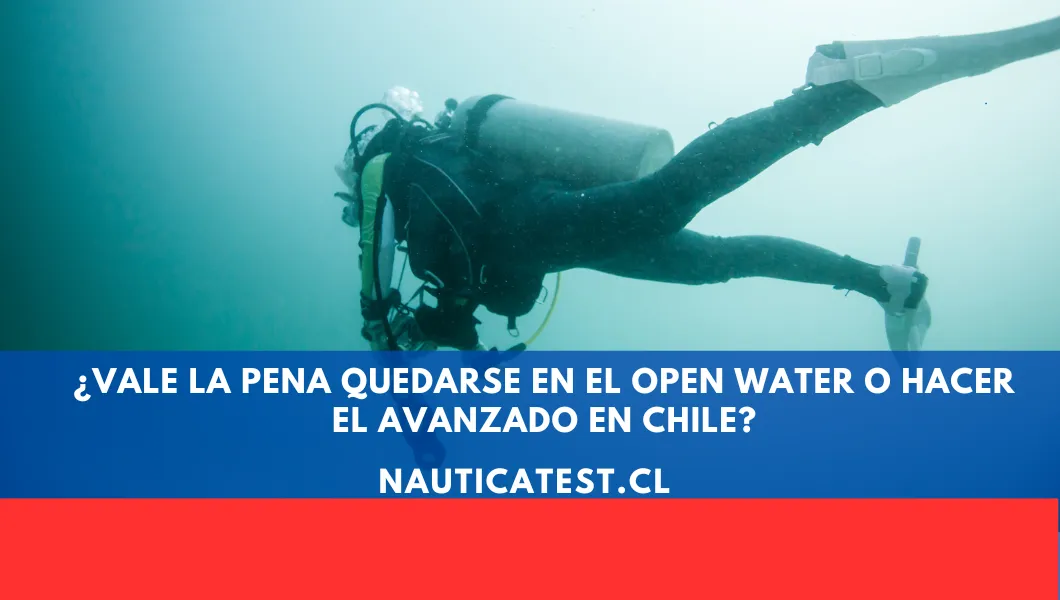 ¿Vale la Pena Quedarse en el Open Water o Hacer el Avanzado en Chile?