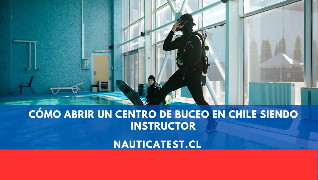 Cómo Abrir un Centro de Buceo en Chile Siendo Instructor