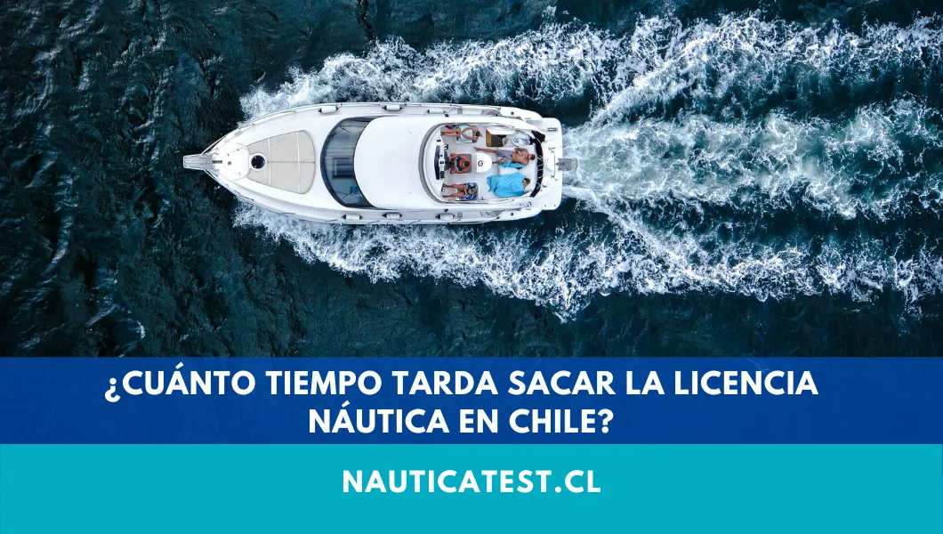 ¿Cuánto Tiempo Tarda Sacar la Licencia Náutica en Chile?