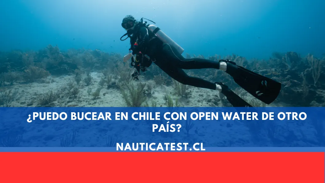¿Puedo Bucear en Chile con Open Water de Otro País?