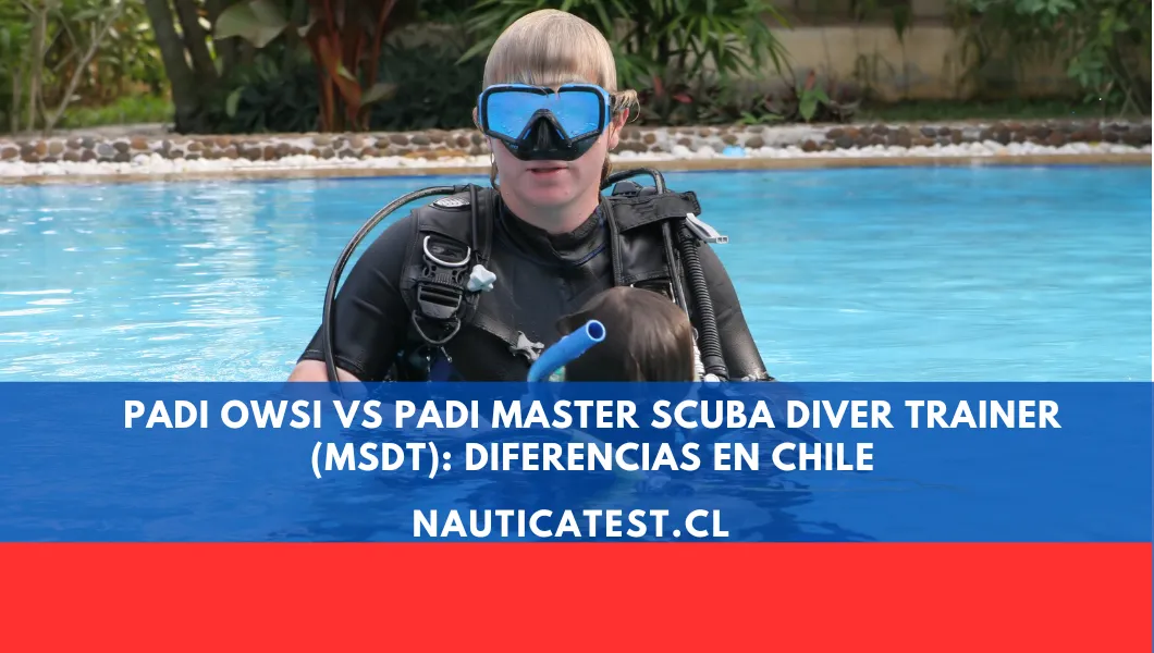 PADI OWSI vs PADI Master Scuba Diver Trainer (MSDT): Diferencias en Chile