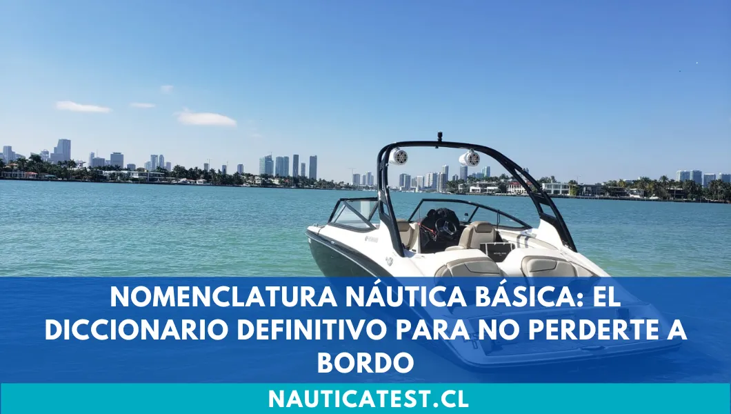 Nomenclatura náutica básica: El diccionario definitivo para no perderte a bordo