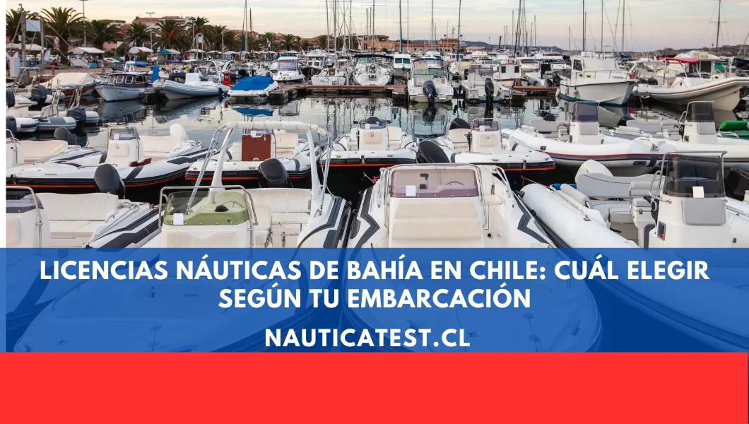 Licencias Náuticas de Bahía en Chile: Cuál Elegir Según Tu Embarcación