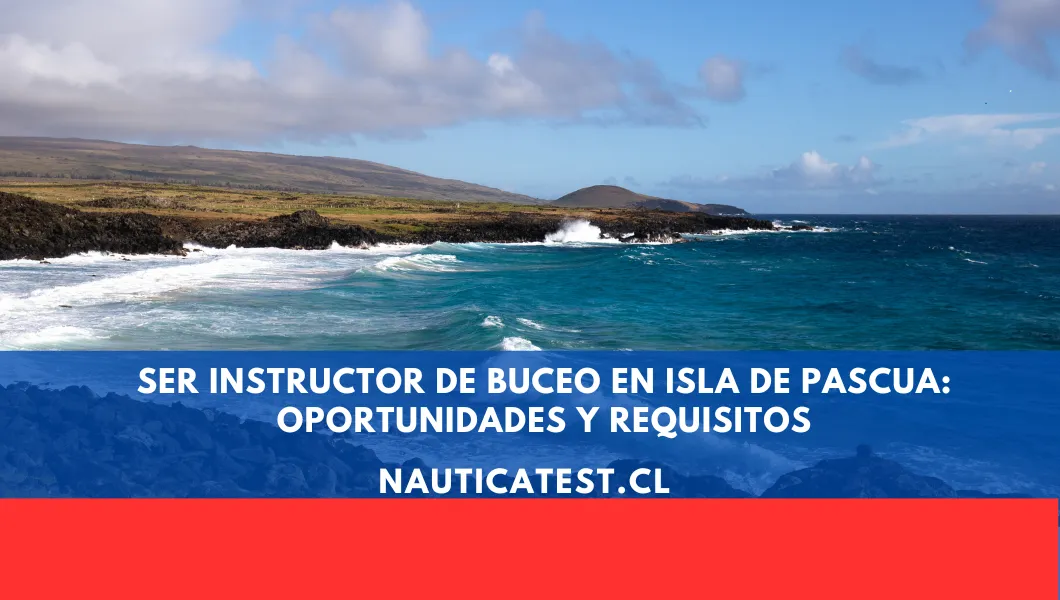 Ser Instructor de Buceo en Isla de Pascua: Oportunidades y Requisitos