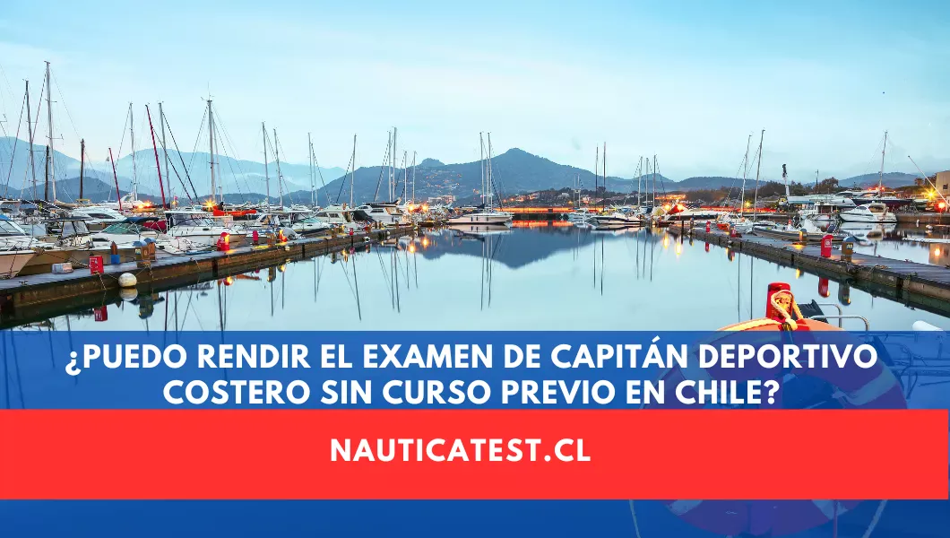 ¿Puedo Rendir el Examen de Capitán Deportivo Costero sin Curso Previo en Chile?