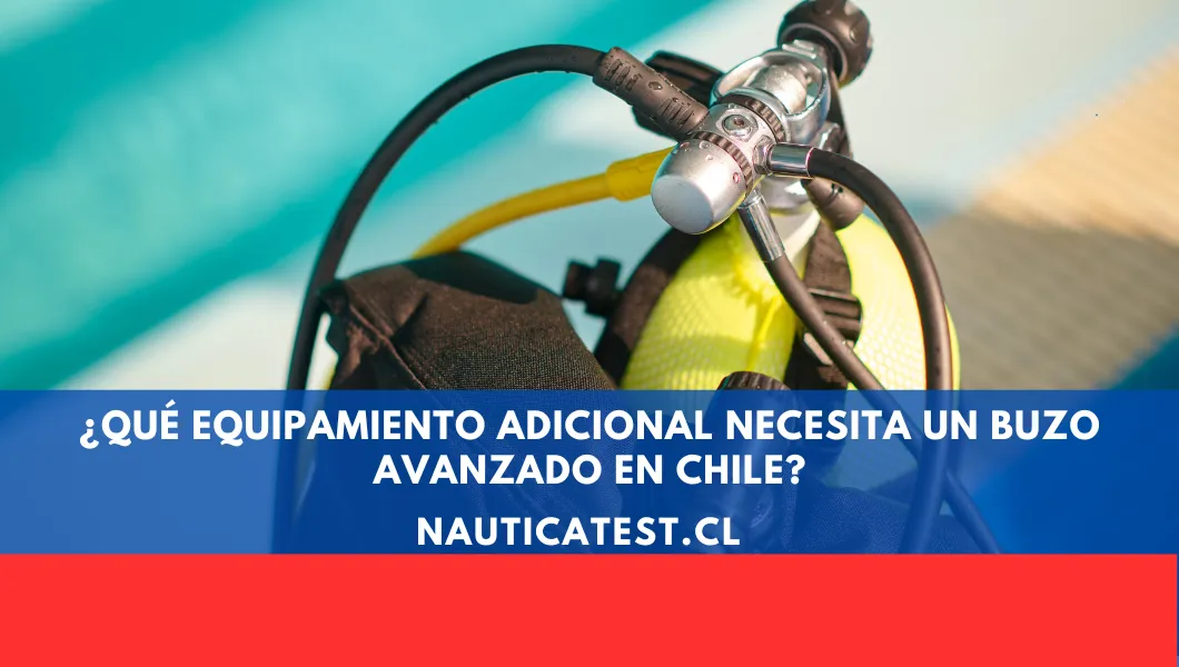 ¿Qué Equipamiento Adicional Necesita un Buzo Avanzado en Chile?