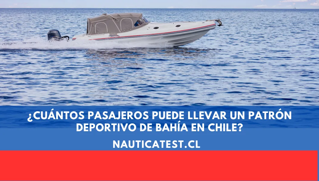 ¿Cuántos Pasajeros Puede Llevar un Patrón Deportivo de Bahía en Chile?