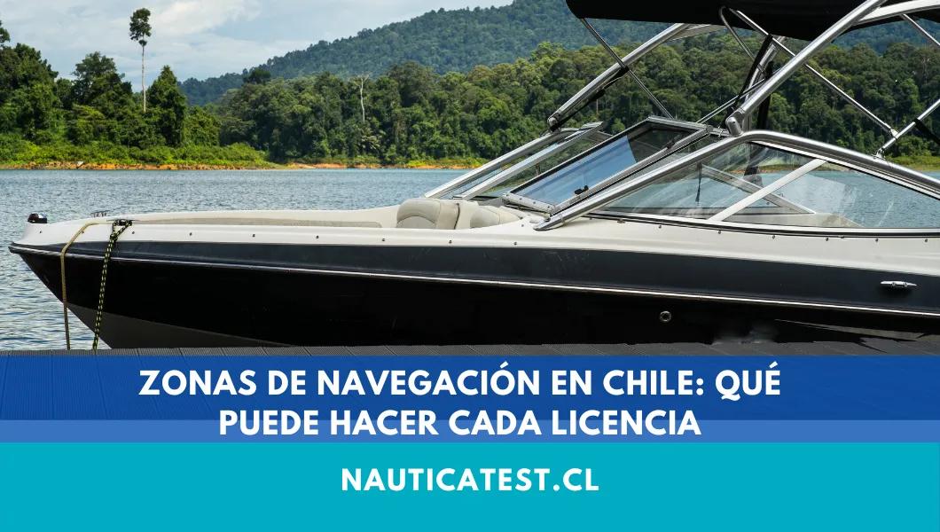 Zonas de Navegación en Chile: Qué Puede Hacer Cada Licencia