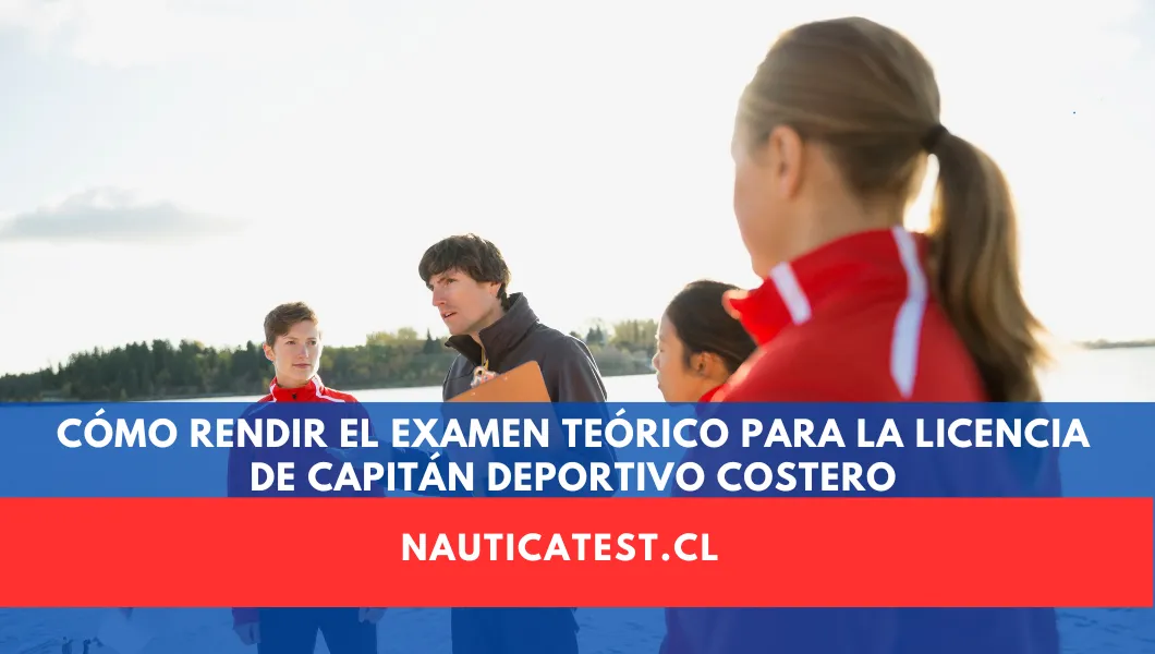Cómo Rendir el Examen Teórico para la Licencia de Capitán Deportivo Costero