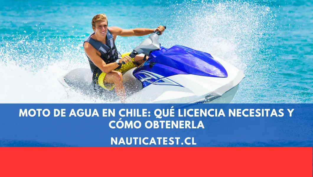 Moto de Agua en Chile: Qué Licencia Necesitas y Cómo Obtenerla