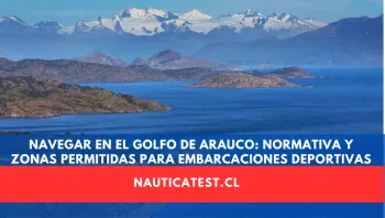 Navegar en el Golfo de Arauco: Normativa y Zonas Permitidas para Embarcaciones Deportivas
