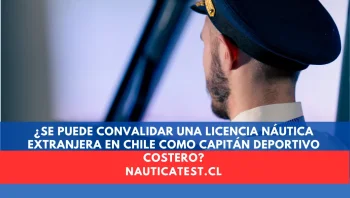 ¿Se Puede Convalidar una Licencia Náutica Extranjera en Chile como Capitán Deportivo Costero?