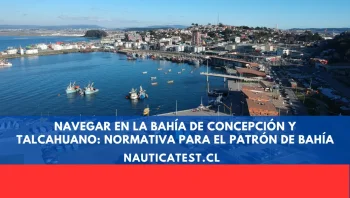 Navegar en la Bahía de Concepción y Talcahuano: Normativa para el Patrón de Bahía