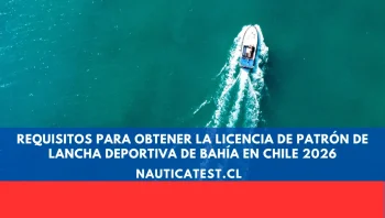 Requisitos para Obtener la Licencia de Patrón de Lancha Deportiva de Bahía en Chile 2026