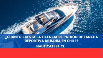¿Cuánto Cuesta la Licencia de Patrón de Lancha Deportiva de Bahía en Chile?