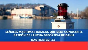 Señales Marítimas Básicas que Debe Conocer el Patrón de Lancha Deportiva de Bahía
