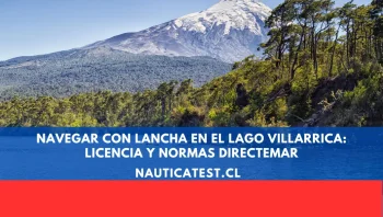 Navegar con Lancha en el Lago Villarrica: Licencia y Normas DIRECTEMAR