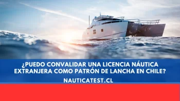¿Puedo Convalidar una Licencia Náutica Extranjera como Patrón de Lancha en Chile?