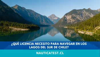 ¿Qué Licencia Necesito para Navegar en los Lagos del Sur de Chile?